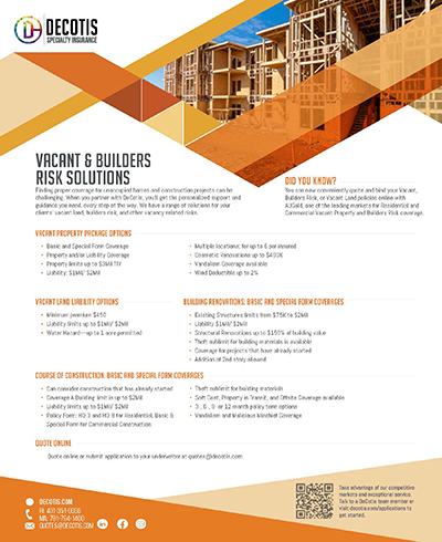 A flyer for Decotis Specialty Insurance featuring Coverage Highlights and insurance solutions for vacant and builder properties. It includes policy options, coverages, company contact info, and an image of a building under construction at the top. Download now!.